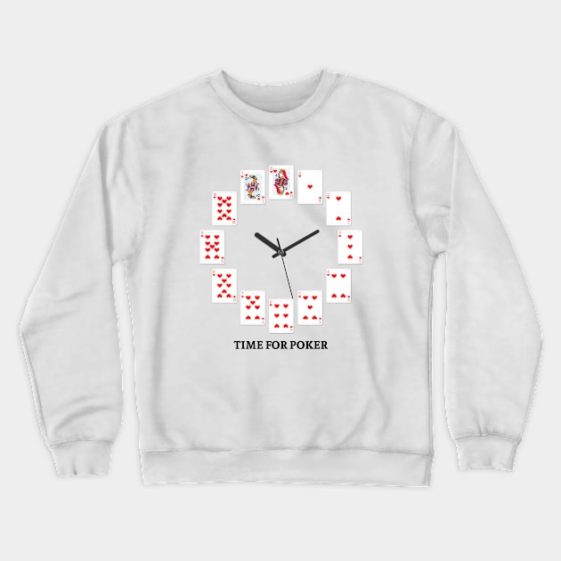 Time for Poker Crewneck Sweatshirt by Printadorable